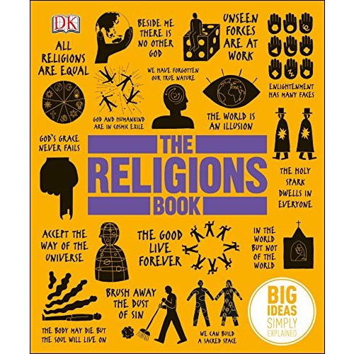 The Religions Book: Big Ideas Simply Explained