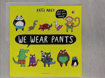 【書寶二手書T1／醫療_ZBG】We Wear Pants_Katie Abey