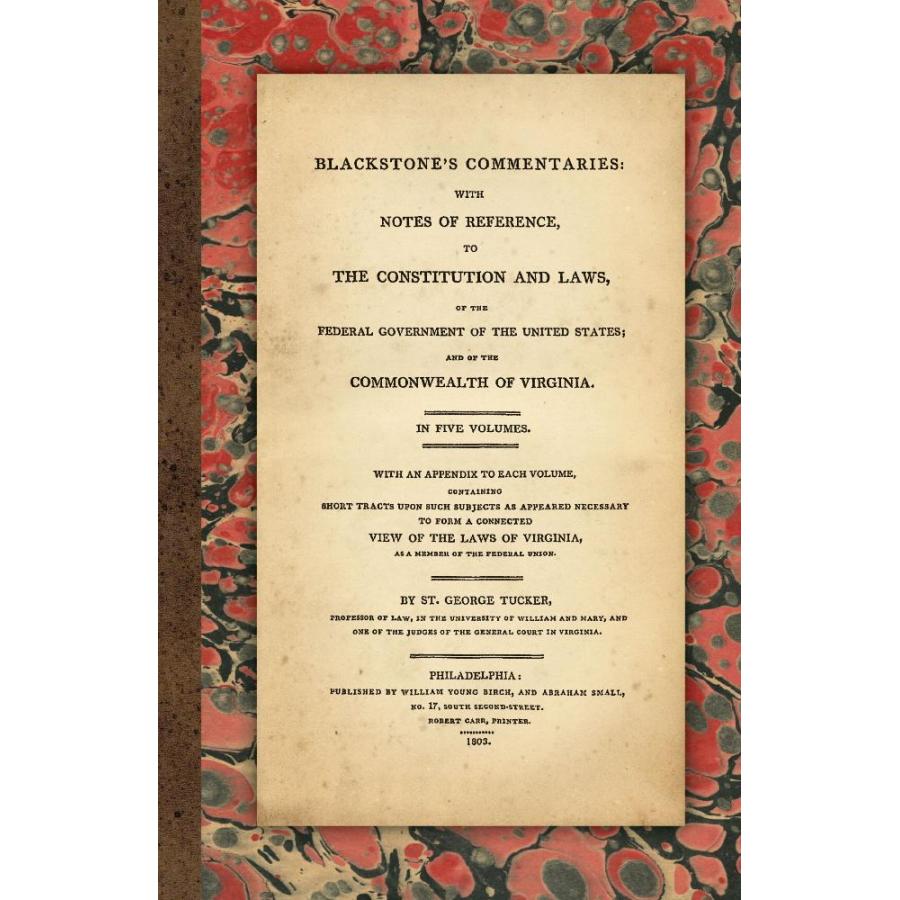 Blackstone's Commentaries: With Notes of Reference to the Constitution and