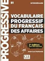 Vocabulaire progressif du français des affaires (B1) - Livre + CD 書+CD (2版) Jean-Luc Penfornis 2017 CLE