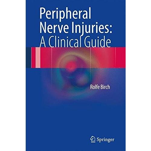 Peripheral Nerve Injuries: A Clinical Guide