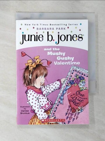 【書寶二手書T5／原文小說_RIT】Junie B. Jones and the mushy gushy valentime_by Barbara Park ; illustrated by Denise Brunkus