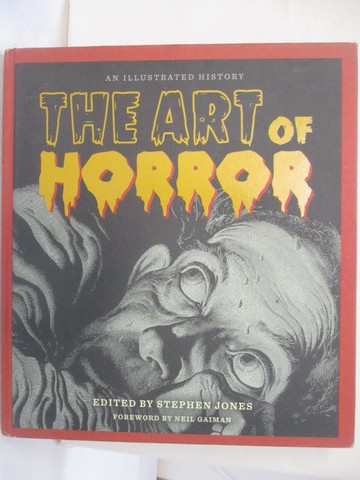 【書寶二手書T8／藝術_QAA】The Art of Horror: An Illustrated History_Jones, Stephen (EDT)/ Gaiman, Neil (FRW)