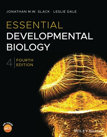 ESSENTIAL DEVELOPMENTAL BIOLOGY 4E 4/e SLACK 2022 John Wiley