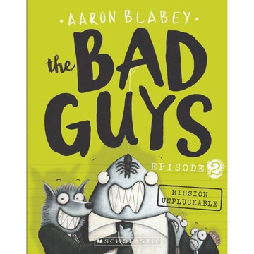 The Bad Guys 2: Mission Unpluckable 壞蛋聯盟 / Aaron Blabey / Scholastic出版社旗艦店