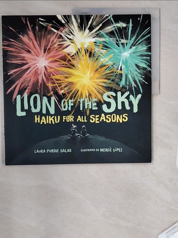 【書寶二手書T3／少年童書_UAM】Lion of the Sky: Haiku for All Seasons_Salas, Laura Purdie/ Lopez, Merce (ILT)