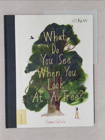 【書寶二手書T1／少年童書_Y8N】What Do You See When You Look At a Tree?_Emma Carlisle