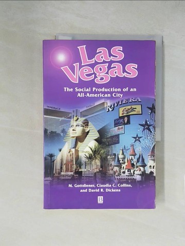 【書寶二手書T1／歷史_ZGZ】Las Vegas: The Social Production of an All-American City_Gottdiener, Mark/ Collins, Claudia C./ Dickens, David R.
