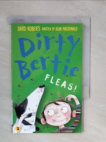 【書寶二手書T3／兒童文學_XV7】Dirty Bertie：Fleas!_Alan MacDonald∕David Roberts