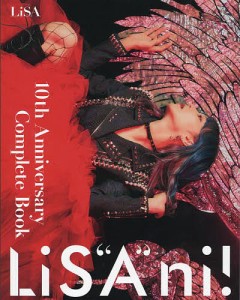 LiS“A”ni! LiSA×リスアニ! 10th Anniversary Complete Book