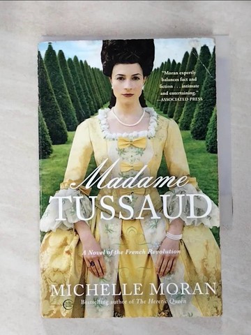 【書寶二手書T9／原文小說_S3U】Madame Tussaud: A Novel of the French Revolution_Moran, Michelle