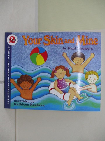【書寶二手書T4／科學_TUN】Your Skin and Mine_Showers, Paul/ Kuchena, Kathleen (ILT)/ Kuchera, Kathleen (ILT)