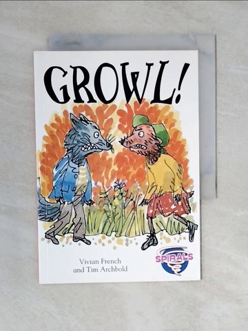 【書寶二手書T8／少年童書_V4K】Growl! (Spirals)_French, Vivan / Archbold, Tim (ILT)