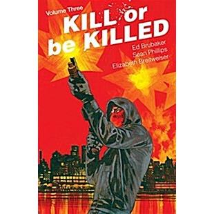 Kill or Be Killed Volume (Paperback)