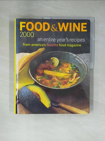 【書寶二手書T1／餐飲_ZF8】Food & Wine 2000 : An Entire Year's Recipes from America's Favorite Food Magazine