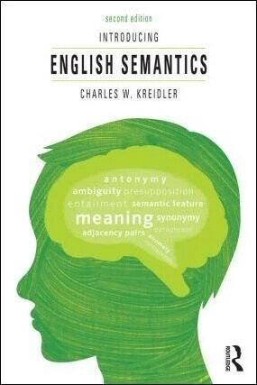 Introducing English Semantics (2版) Charles W. Kreidler 2014 Taylor & Francis