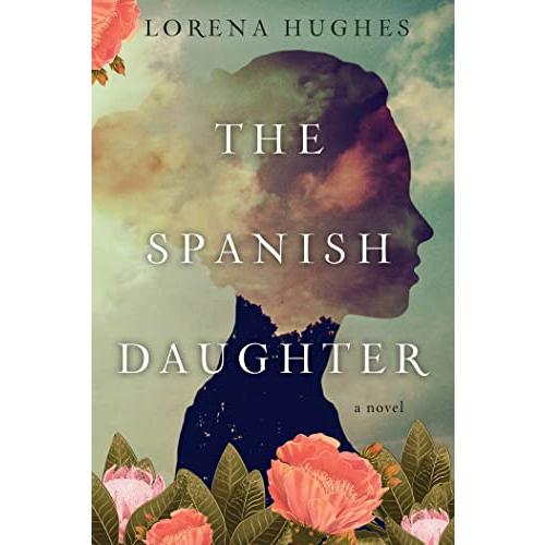 The Spanish Daughter A Gripping Historical Novel Perfect for Book Clubs