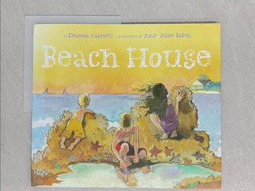 【書寶二手書T1／原文小說_YVW】Beach House_Caswell, Deanna/ Bates, Amy June (ILT)