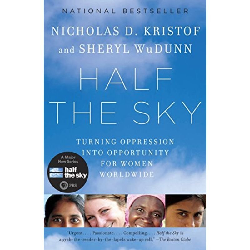 Half the Sky: Turning Oppression into Opportunity for Women Worldwide