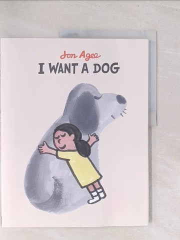 【書寶二手書T1／少年童書_Y3A】I Want a Dog_Agee, Jon