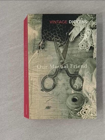 【書寶二手書T1／原文小說_S1Y】Our Mutual Friend_Dickens, Charles/ Hornby, Nick (INT)