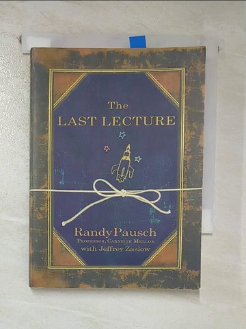 【書寶二手書T9／心理_GLL】The Last Lecture_PAUSCH