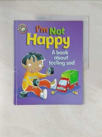 【書寶二手書T1／少年童書_R4Z】I'm Not Happy