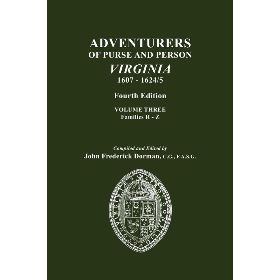 Adventurers of Purse and Person Virginia 1607-1624 25: Families R-Z