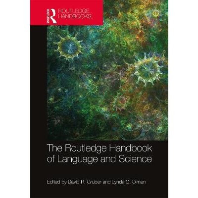 The Routledge Handbook of Language and Science