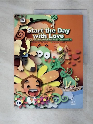 【書寶二手書T2／少年童書_KIG】Start the Day with Love(書1CD)Songs,Stories_R. Tamminga(唐睿謙)著‧紀