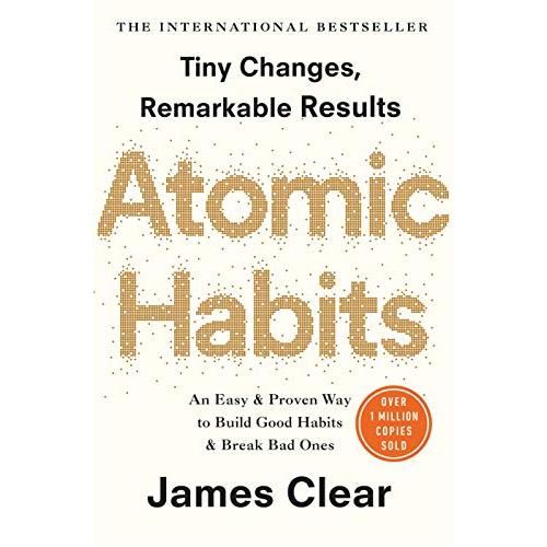 Atomic Habits: The life-changing million copy bestseller