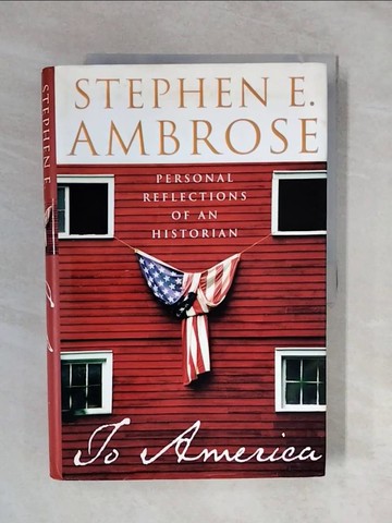 【書寶二手書T1／傳記_ZNC】To America_Ambrose, Stephen E.