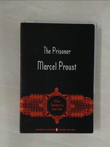 【書寶二手書T1／原文小說_SPF】The Prisoner: In Search of Lost Time, Volume 5 _Proust, Marcel/ Clark, Carol (TRN)/ Prendergast, Christopher (EDT)