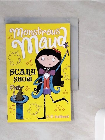 【書寶二手書T8／兒童文學_WJP】Scary Show_Saddlewick, A. B./ Horne, Sarah (ILT)