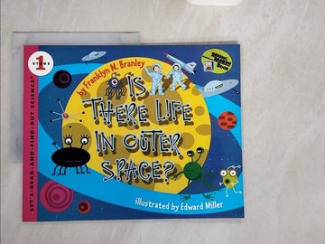 【書寶二手書T4／少年童書_ZJG】Is There Life in Outer Space?_Branley, Franklyn Mansfield/ Miller, Edward (ILT)
