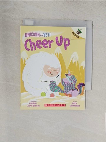 【書寶二手書T1／少年童書_TAZ】Cheer Up: An Acorn Book (Unicorn and Yeti #4)_Quintanilla, Hazel