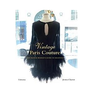 Vintage Paris Couture: The French Woman's Guide to Shopping (Hardcover)