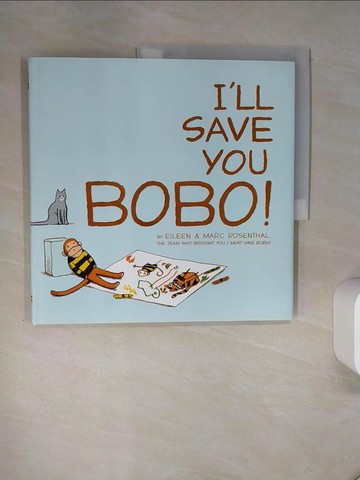 【書寶二手書T2／少年童書_QEB】I’ll Save You Bobo!_Rosenthal, Eileen/ Rosenthal, Marc (ILT)