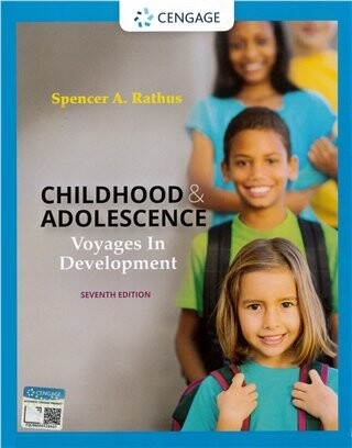 Childhood & Adolescence: Voyages in Development (7版) RATHUS 2021 Cengage