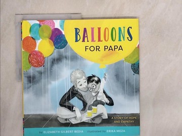 【書寶二手書T7／少年童書_Z13】Balloons for Papa_Meza, Erika