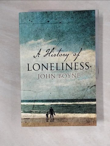 【書寶二手書T3／原文小說_ZJ9】A History of Loneliness_John Boyne