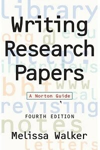 Writing Research Papers: A Norton Guide (1版) Walker 1997 NORTON