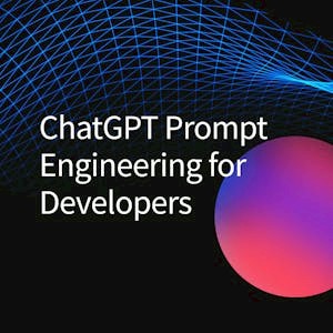 ChatGPT Prompt Engineering for Developers