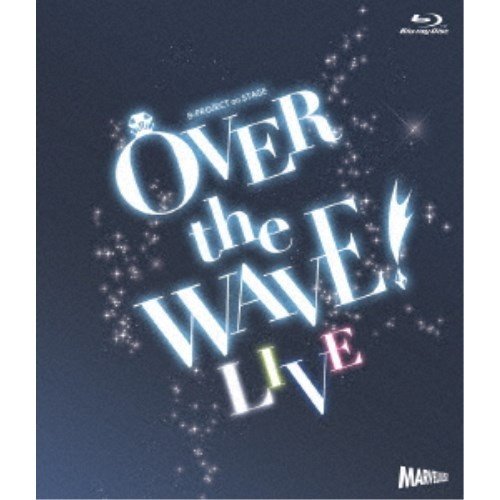 B-PROJECT on STAGE OVER the WAVE LIVE Blu-ray