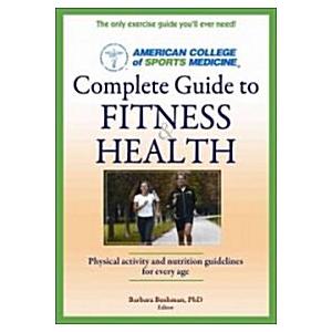 Complete Guide to Fitness  Health (Paperback  1st)