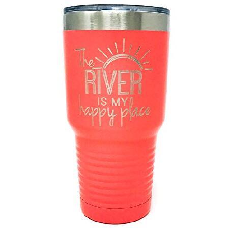 The River is my Happy Place Coffee Tumbler, Perfect for Birthday, Float Trips, Steel Travel Mug with Lid Coral 30 oz