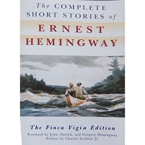 The Complete Short Stories Of Ernest Hemingway: The Finca Vigia Edition