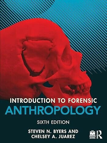 Introduction to Forensic Anthropology (6版) Byers 2023 Routledge