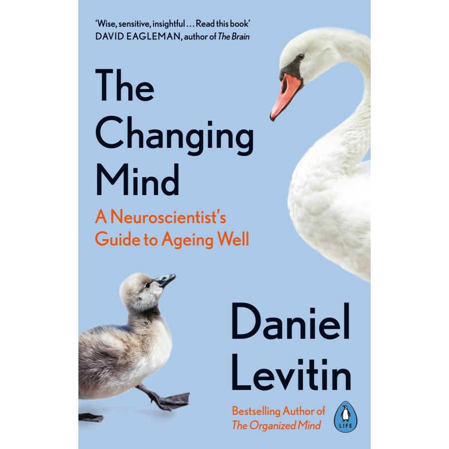 The Changing Mind A Neuroscientist's Guide to Ageing Well (Paperback)