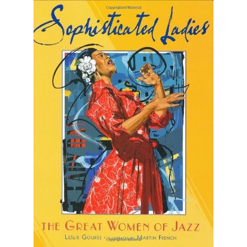 Sophisticated Ladies: the Great Women of Jazz